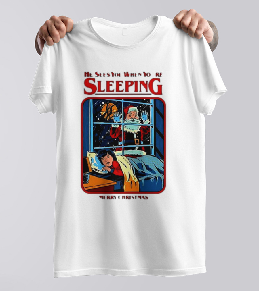 He Sees You When You’re Sleeping Santa Claus Merry Christmas T-Shirt