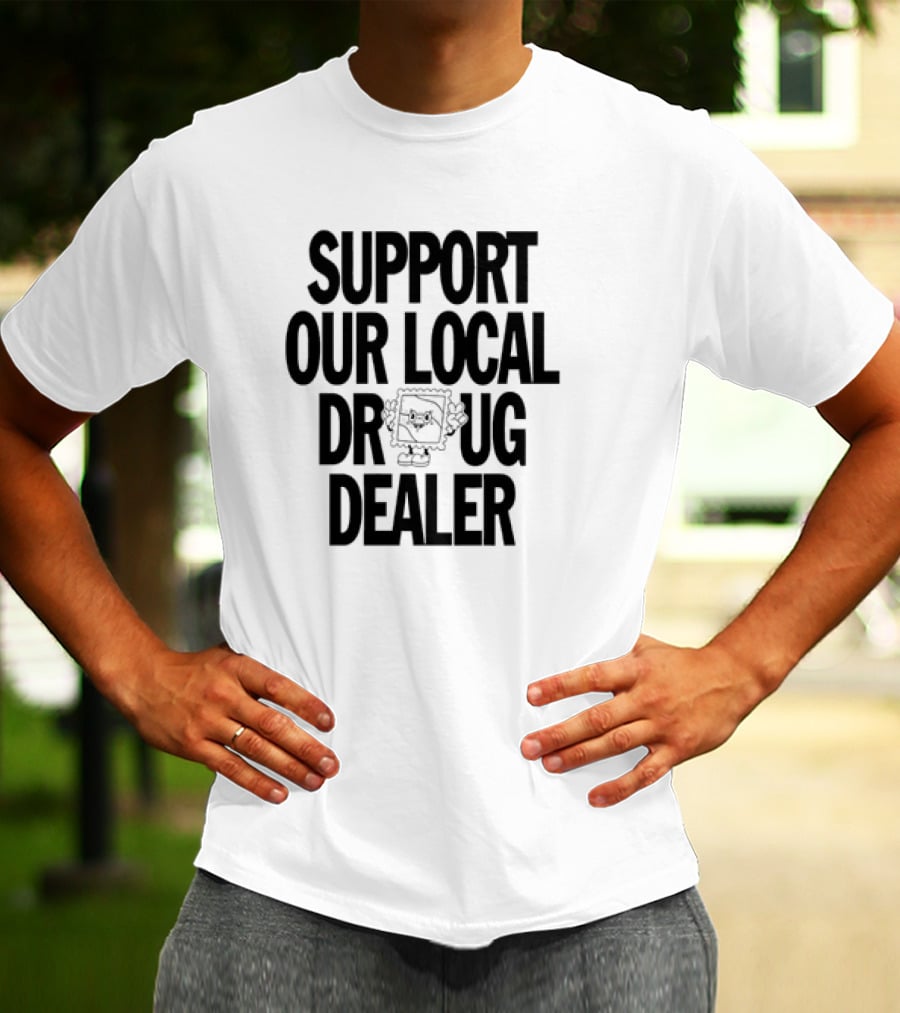 SUPPORT OUR LOCAL DRUG DEALER Funny Ramen Noodles Meme T-Shirt