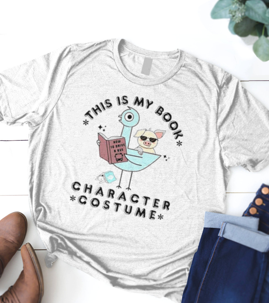 This Is My Book Character Costume Pigeon Reading How To Drive Bus Cartoon T-Shirt