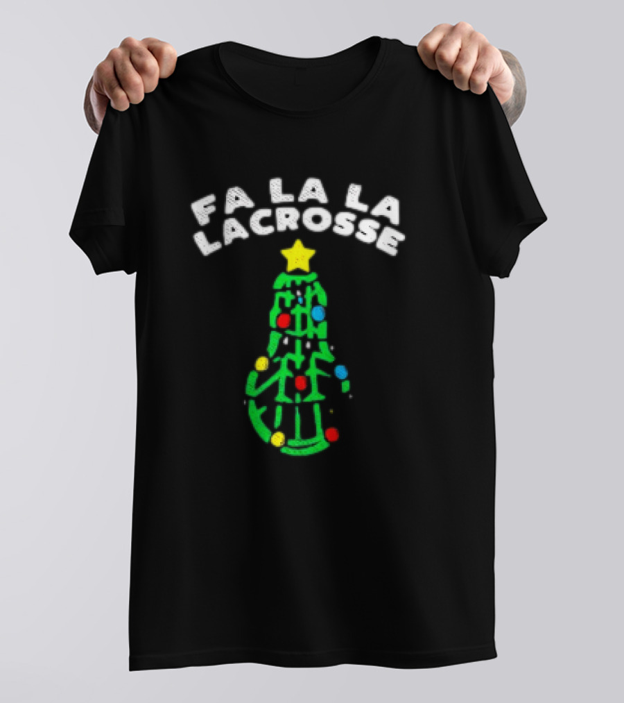 Fa La La Lacrosse Christmas Tree Holiday Sports T-Shirt