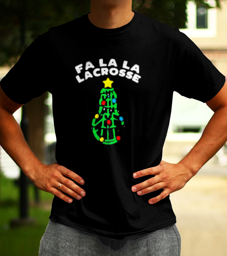 Fa La La Lacrosse Christmas Tree Holiday Sports T-Shirt