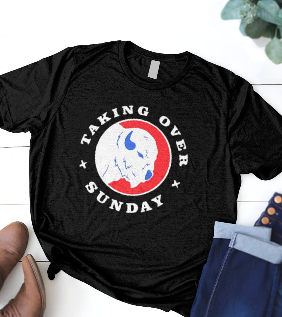 Taking Over Sunday Buffalo Bills Red And Blue Buffalo T-Shirt