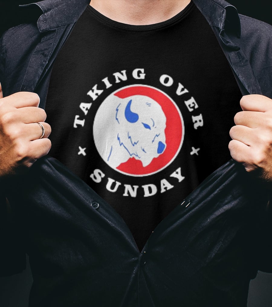 Taking Over Sunday Buffalo Bills Red And Blue Buffalo T-Shirt