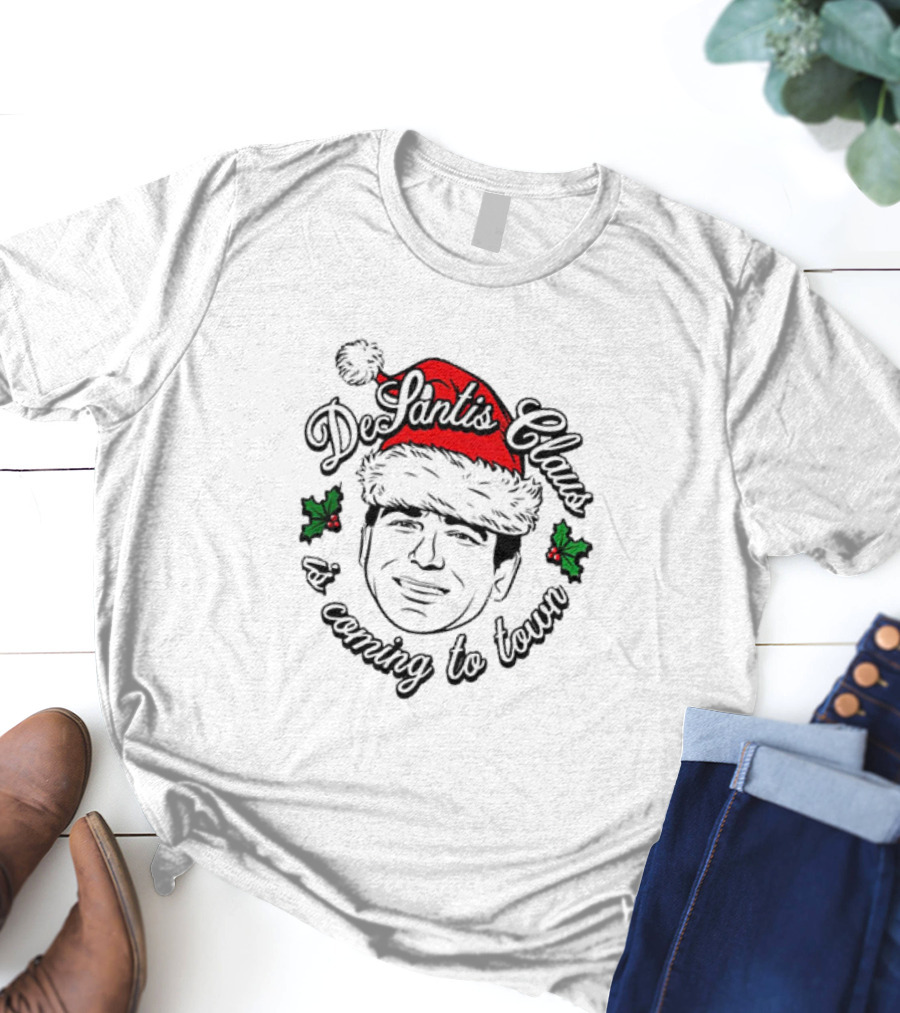 Desantis Claus Is Coming To Town Christmas T-Shirt