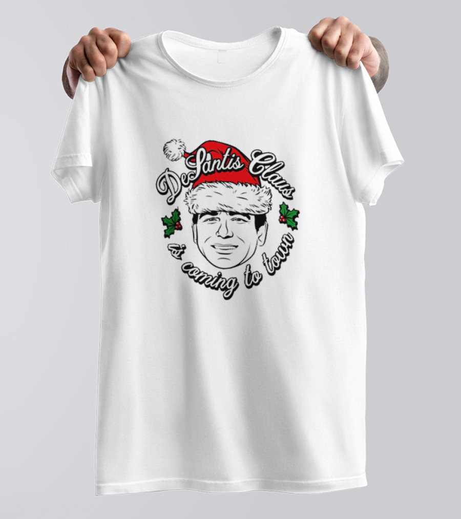 Desantis Claus Is Coming To Town Christmas T-Shirt