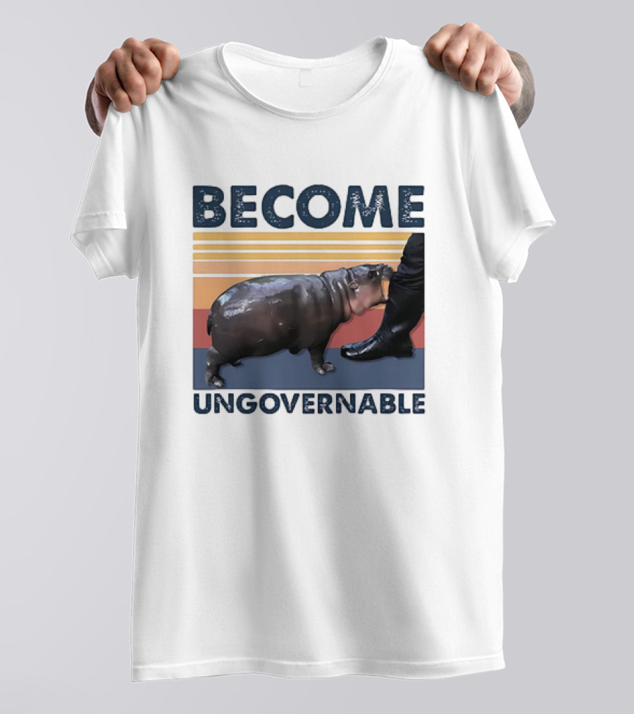 Become Ungovernable Cute Baby Hippo Moo Deng T-Shirt