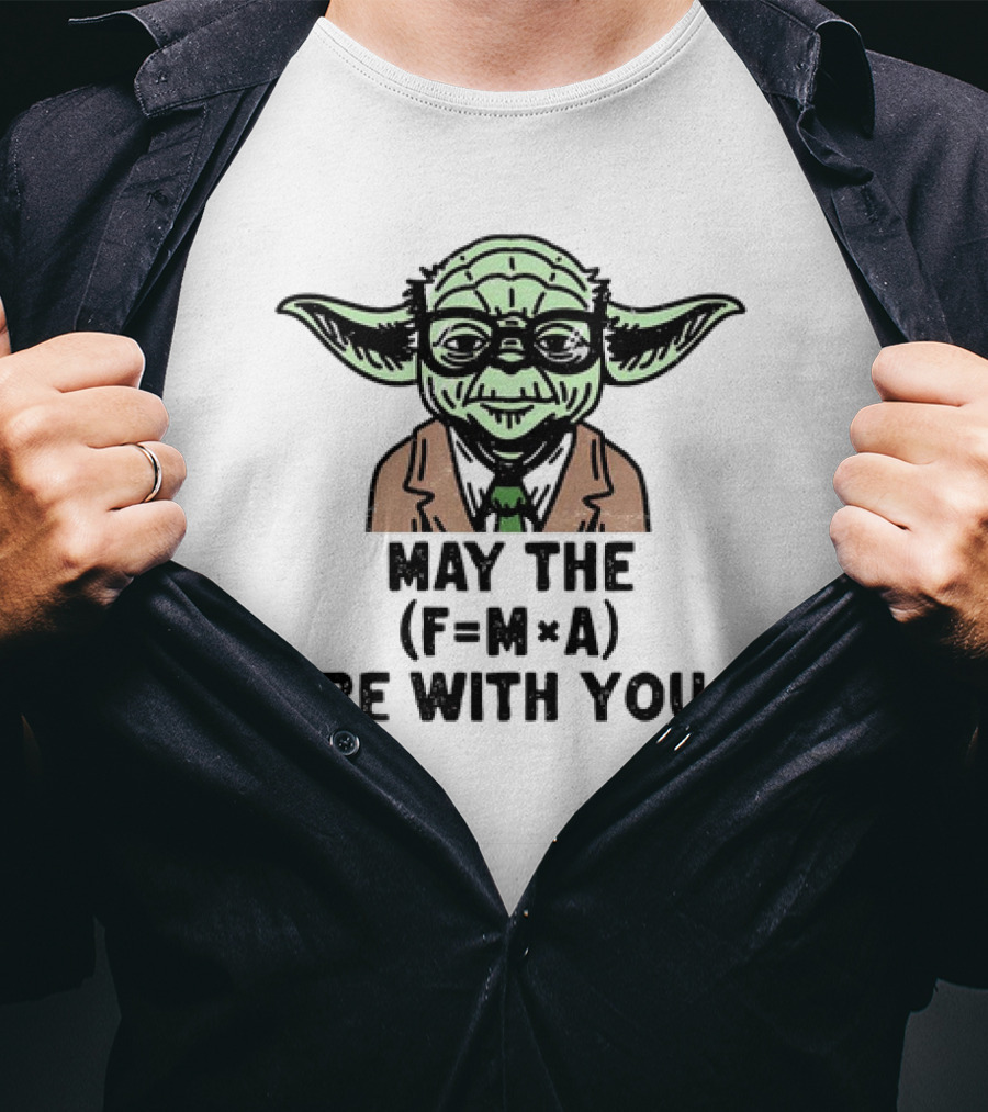 Yoda The Physicist May The F=MA Be With You Force Science T-Shirt
