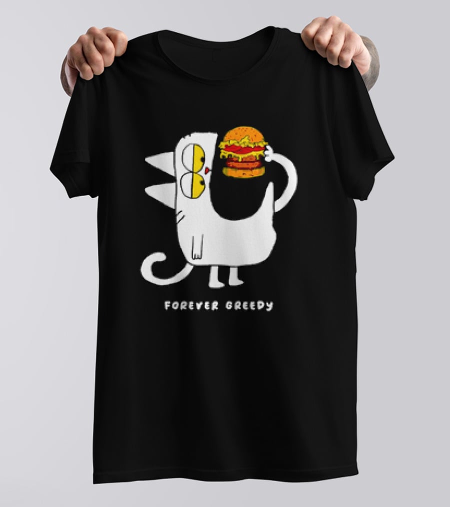 Forever Greedy Cat With Burger Meme T-Shirt