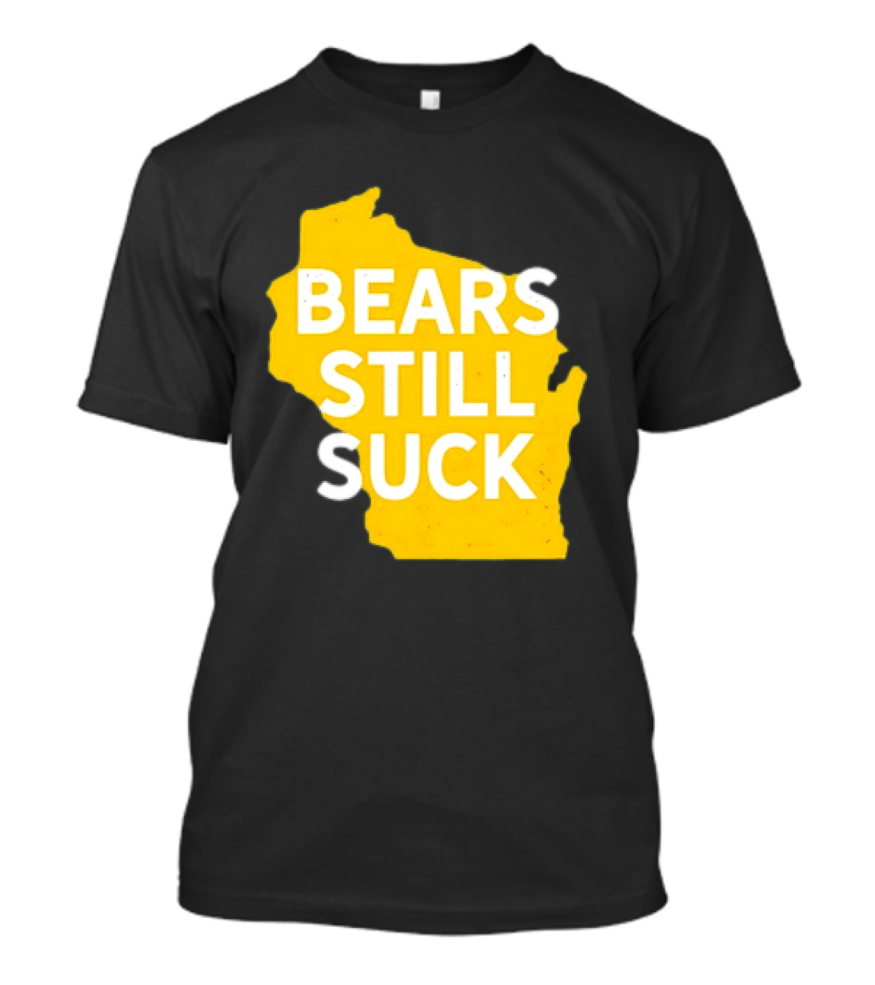 Karla D Bears Still Suck Wisconsin Outline T-Shirt