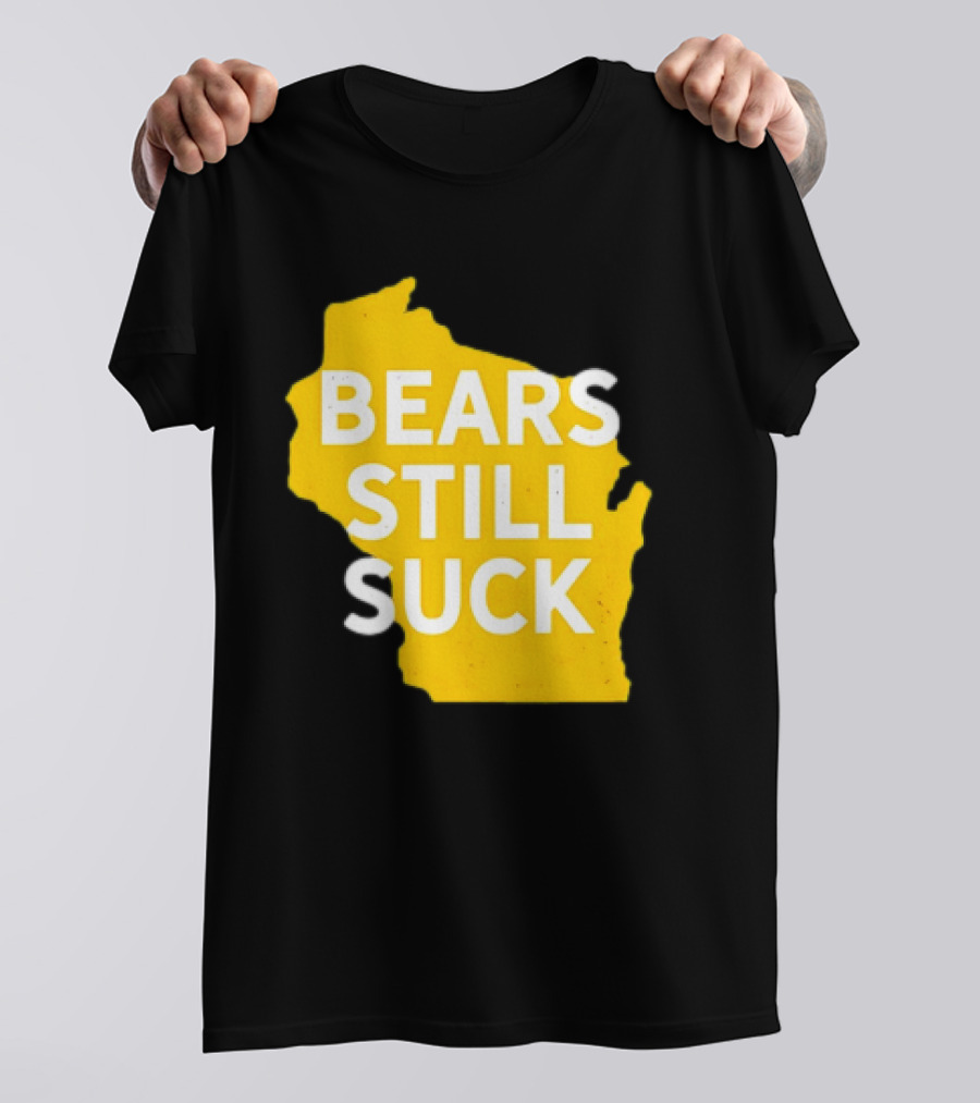 Karla D Bears Still Suck Wisconsin Outline T-Shirt