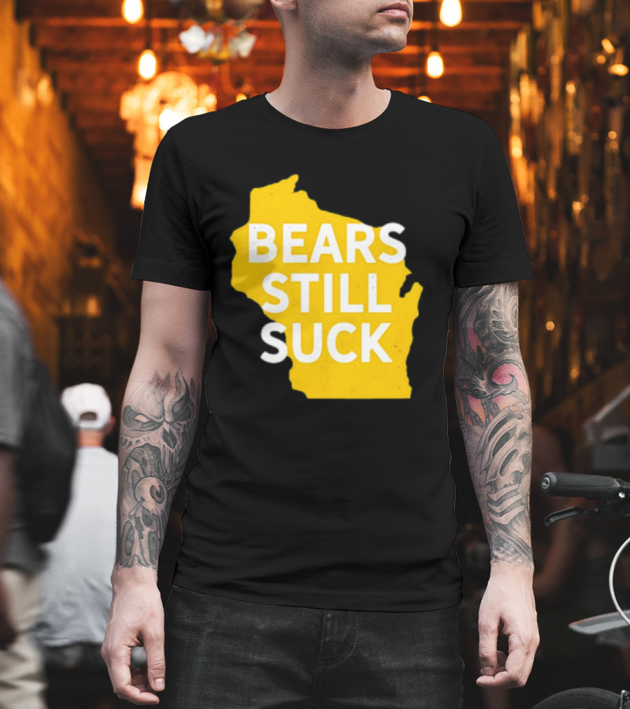Karla D Bears Still Suck Wisconsin Outline T-Shirt