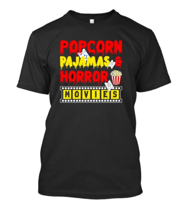 Popcorn Pajamas And Horror Movies T-Shirt