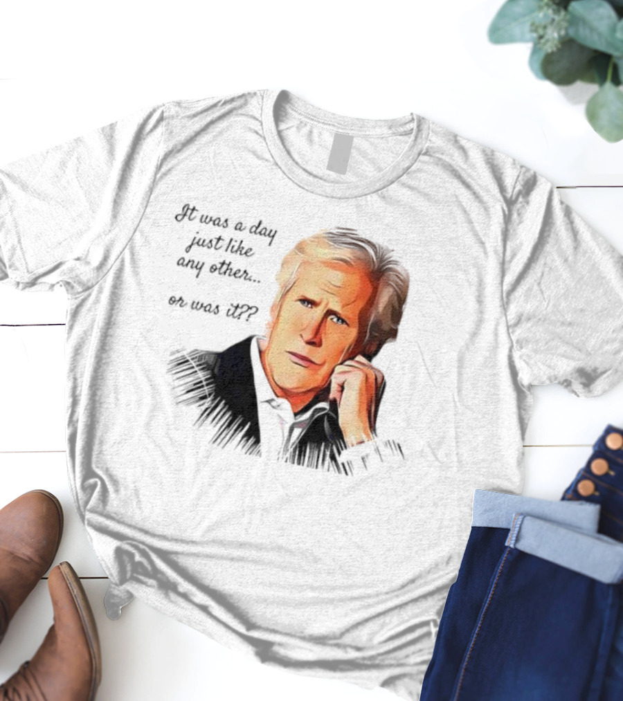 Keith Morrison It Was A Day Just Like Any Other Or Was It T-Shirt