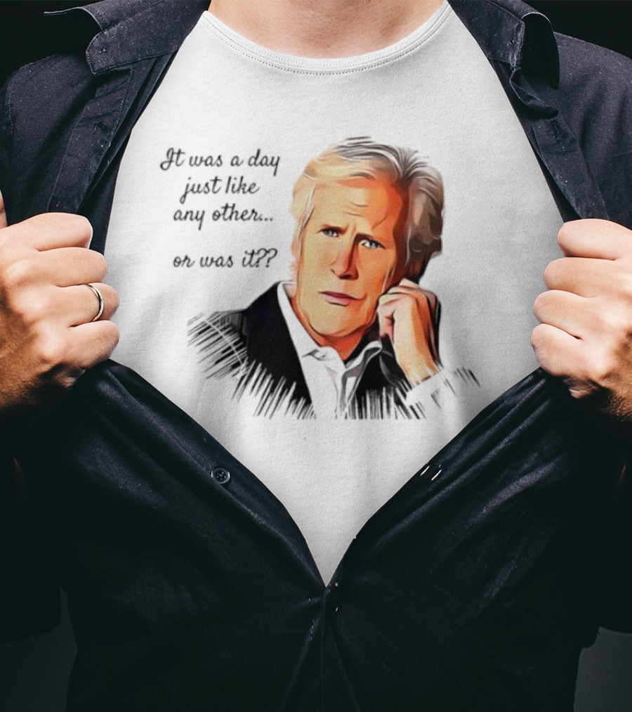 Keith Morrison It Was A Day Just Like Any Other Or Was It T-Shirt