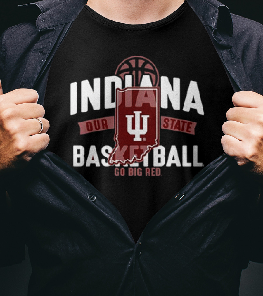 Indiana Hoosiers Our State Basketball Go Big Red T-Shirt