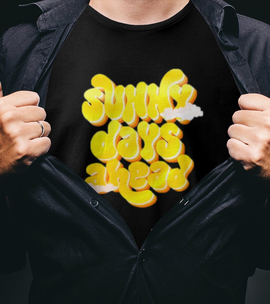 Sunny Days Ahead Retro Cloudy Text T-Shirt