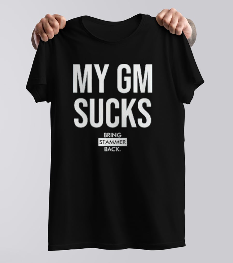 Tampa Bay Lightning My GM Sucks Bring Stammer Back T-Shirt