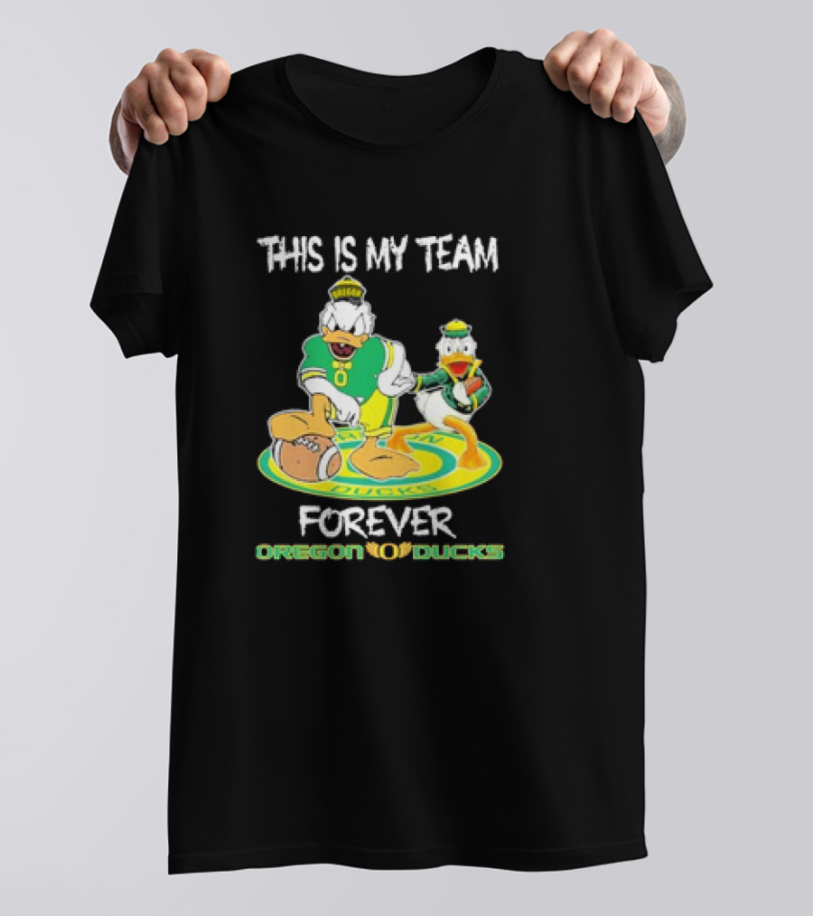 This Is My Team Oregon Ducks Mickey Donald Forever T-Shirt