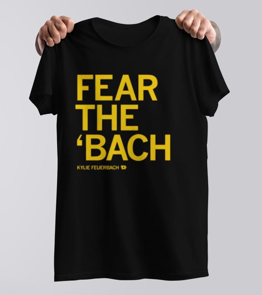 Kylie Feuerbach Fear The 'Bach T-Shirt