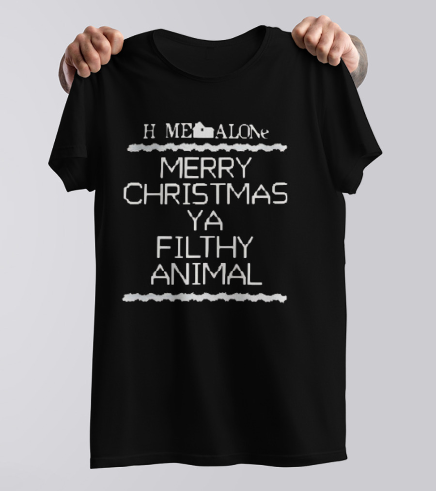 Home Alone Merry Christmas Ya Filthy Animal T-Shirt