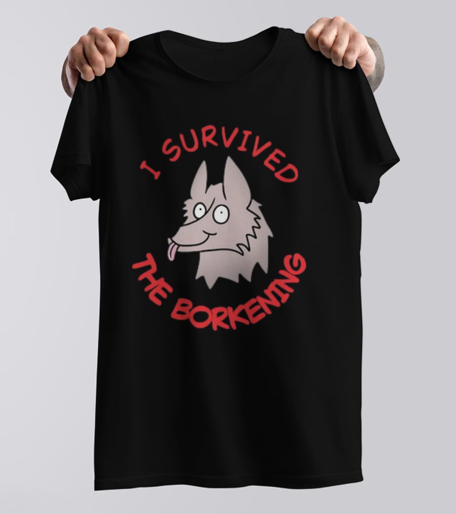 I Survived The Borkening Cartoon Dog T-Shirt