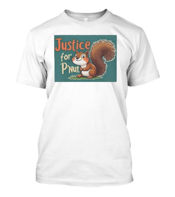 Justice For P'Nut Cartoon Squirrel Advocacy T-Shirt