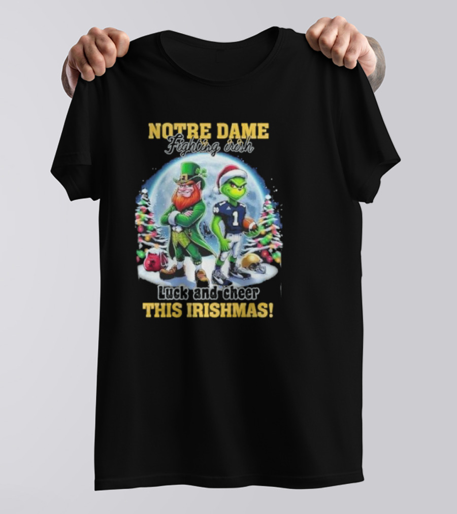 Notre Dame Fighting Irish Luck And Cheer This Irishmas With Christmas Characters T-Shirt