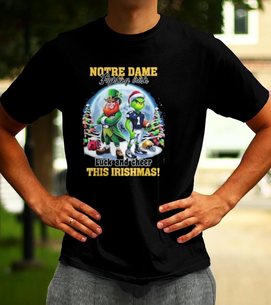 Notre Dame Fighting Irish Luck And Cheer This Irishmas With Christmas Characters T-Shirt