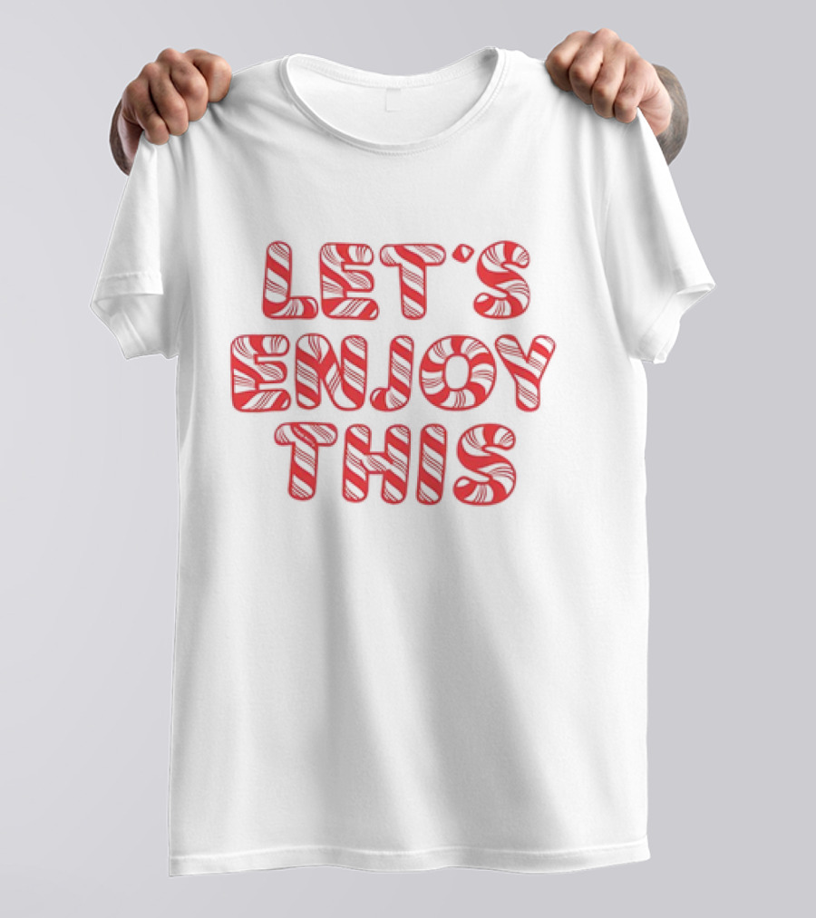 LET'S ENJOY THIS CANDY CANE CHRISTMAS T-Shirt