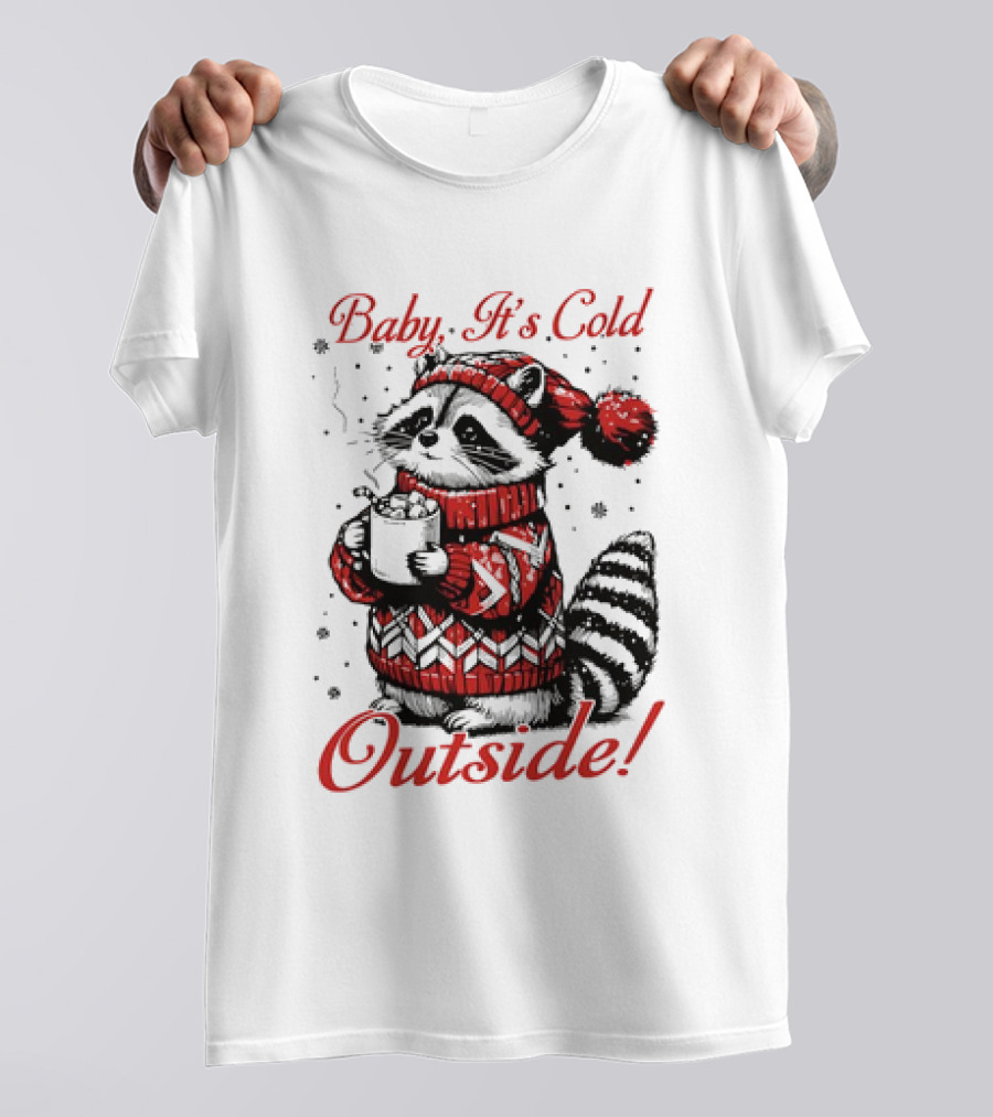 Baby It's Cold Outside Raccoon Christmas Sweater Hot Cocoa T-Shirt