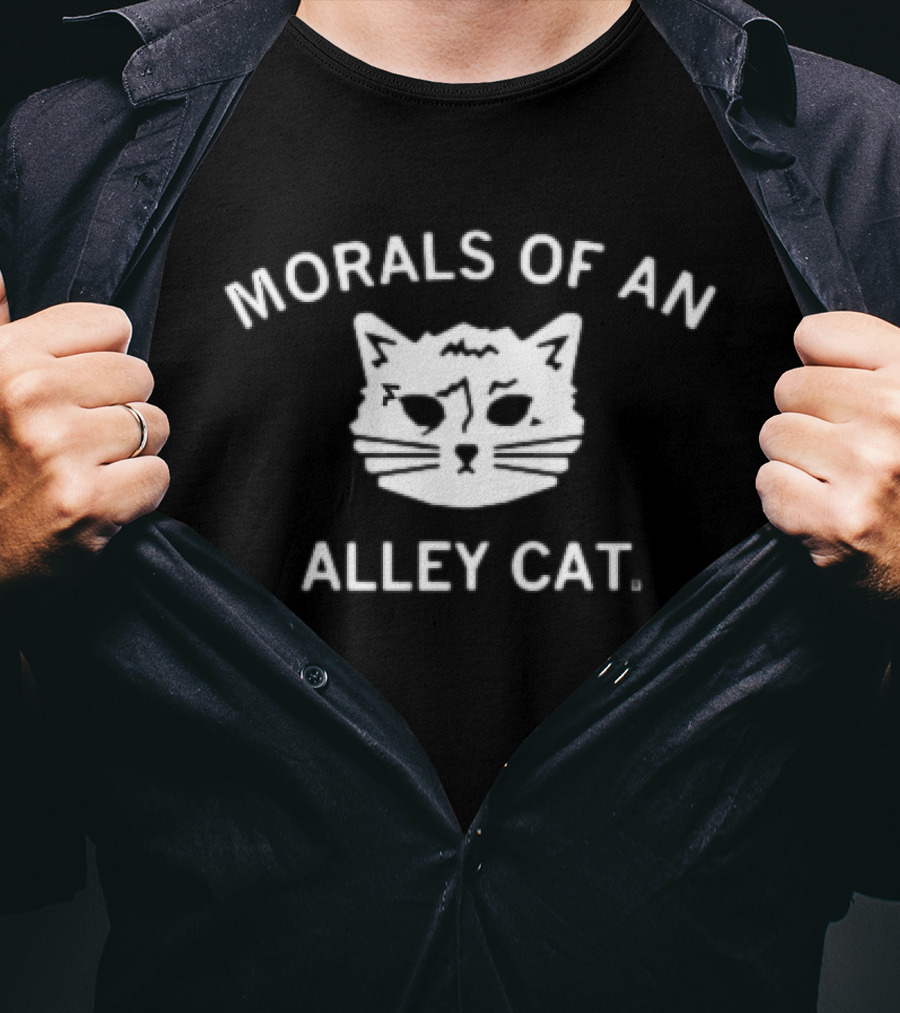 Morals Of An Alley Cat T-Shirt