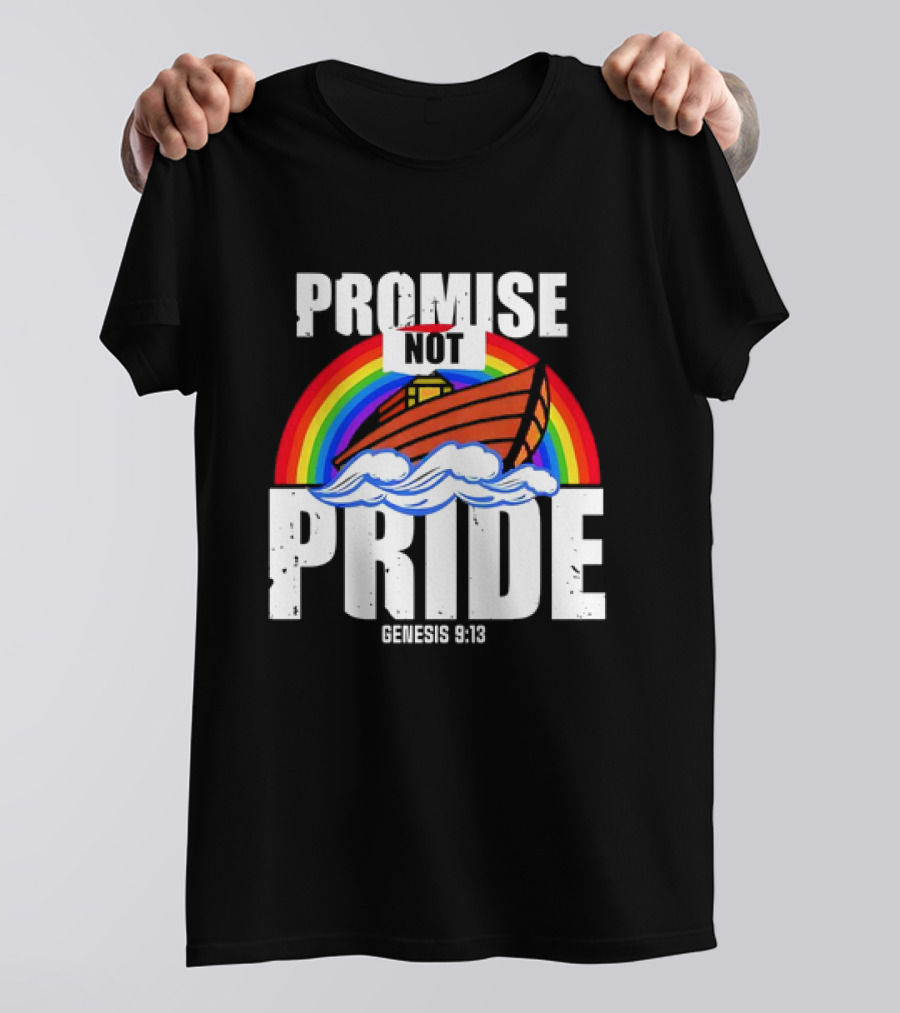 Promise Not Pride Genesis 9 13 Rainbow Ark T-Shirt