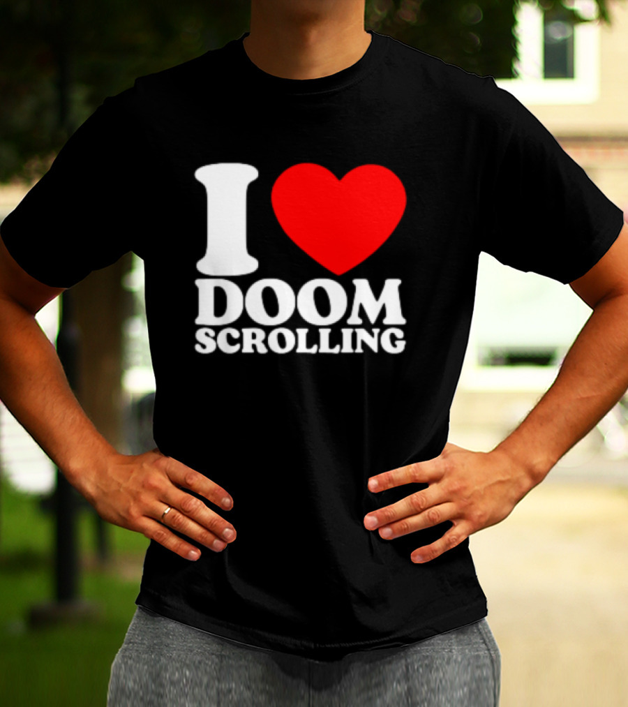 I Heart Doom Scrolling Bold White Text Red Heart T-Shirt