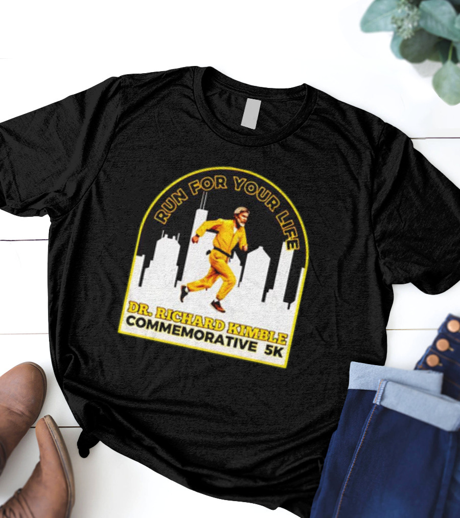 Run For Your Life Dr Richard Kimble Commemorative 5K Chase Through City T-Shirt