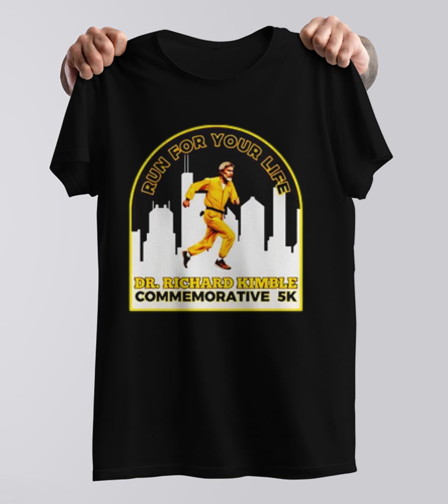 Run For Your Life Dr Richard Kimble Commemorative 5K Chase Through City T-Shirt