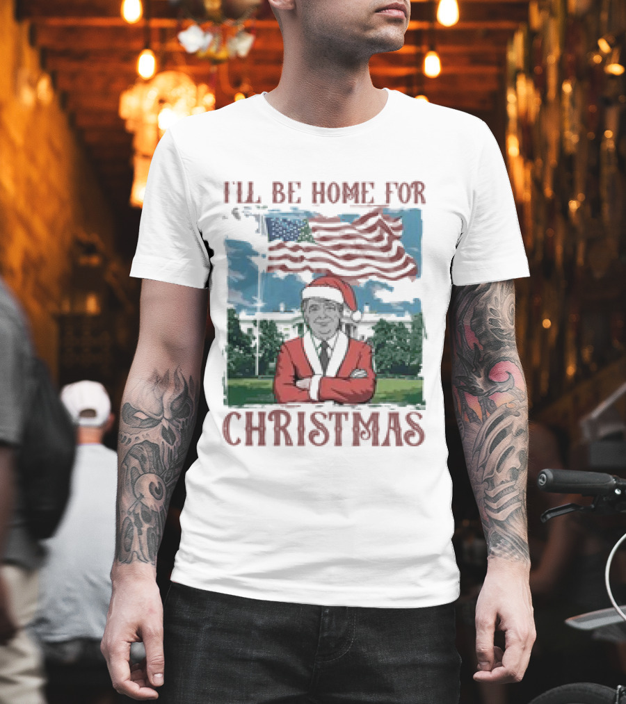 I'll Be Home For Christmas American Flag White House Santa Suit T-Shirt