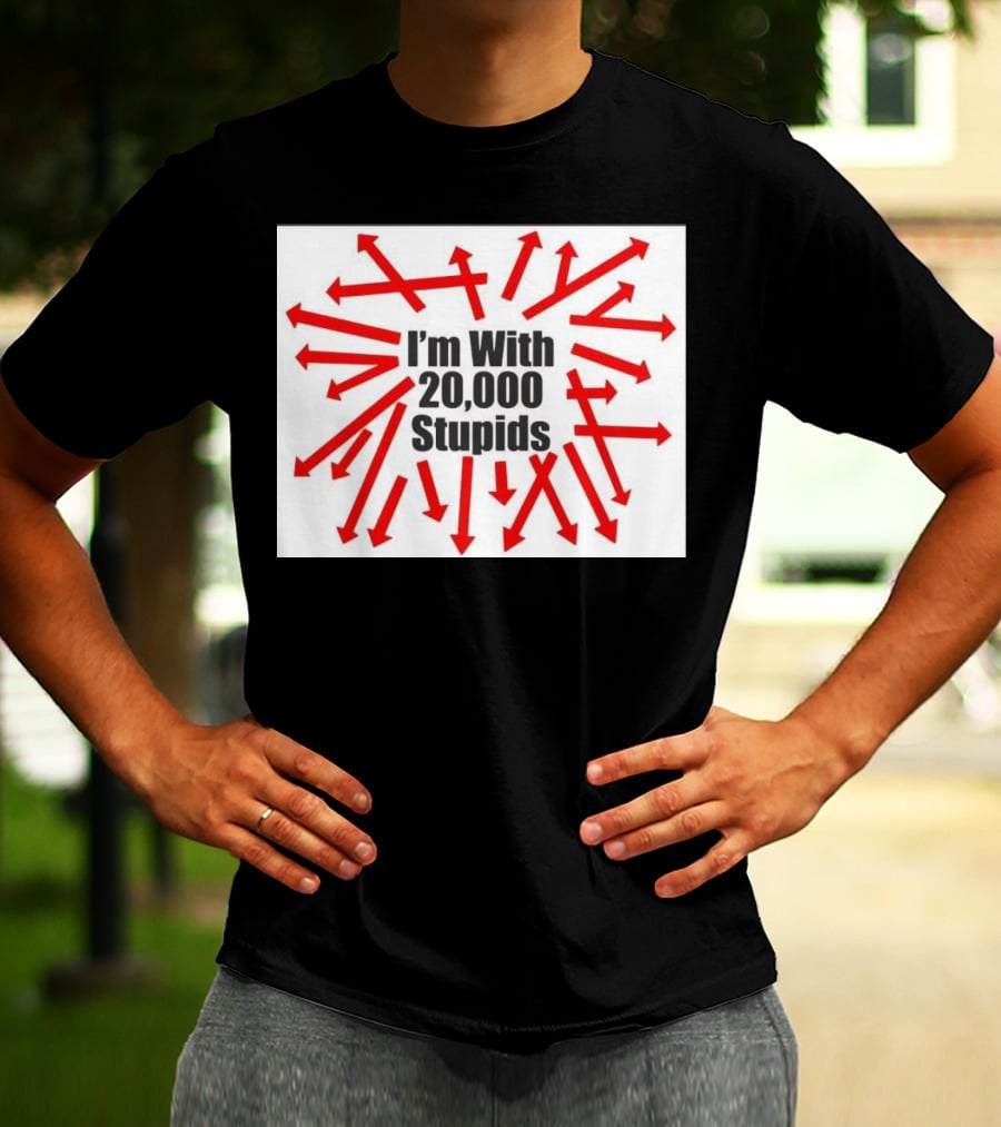 I’m With 20000 Stupids Red Arrows T-Shirt