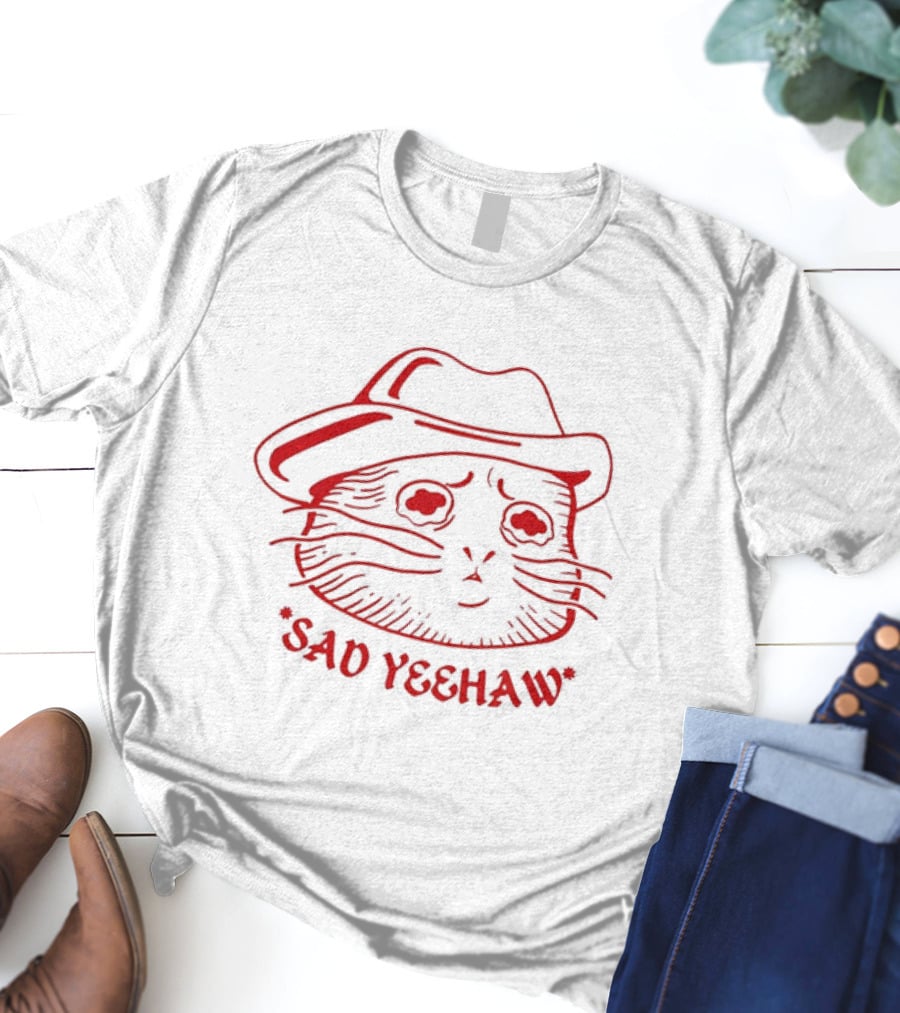 Sad Cat In Cowboy Hat Sad Yeehaw T-Shirt