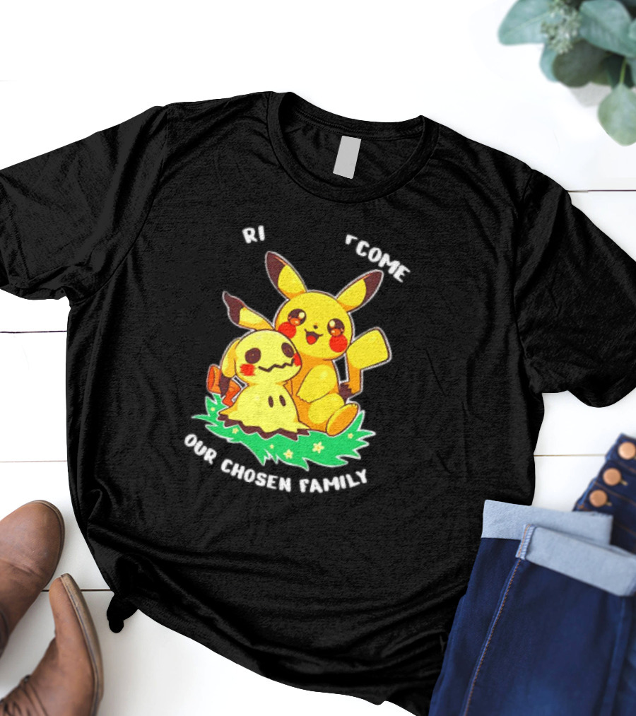 Pikachu And Mimikyu Become Our Chosen Family T-Shirt