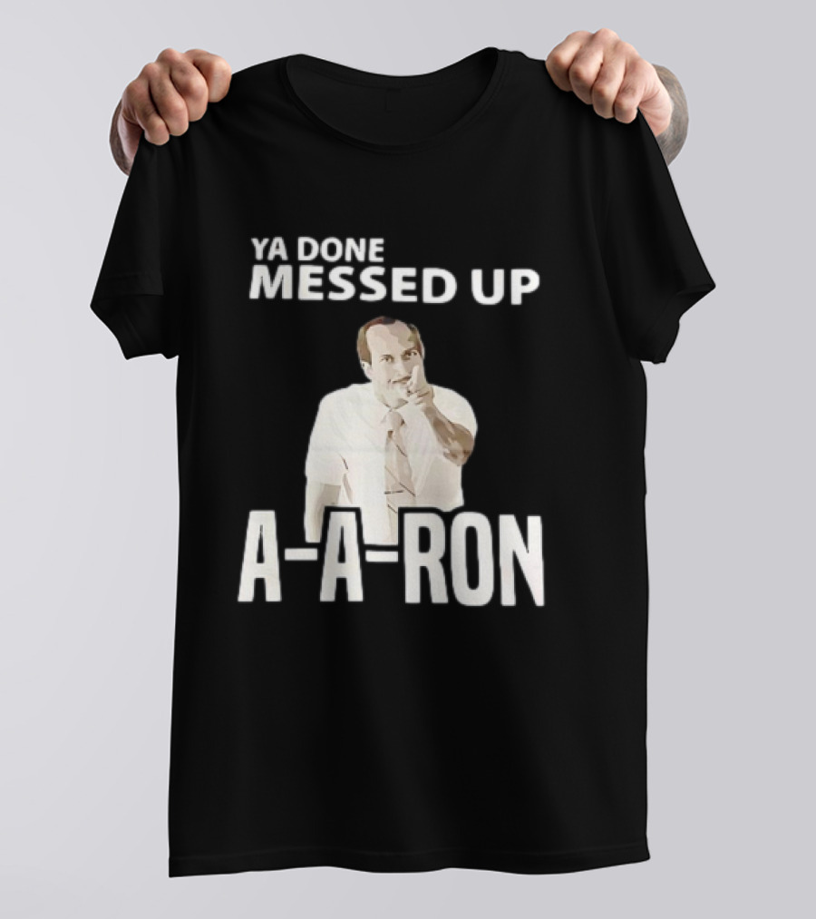 Ya Done Messed Up A-A-Ron Key And Peele Sketch Iconic T-Shirt