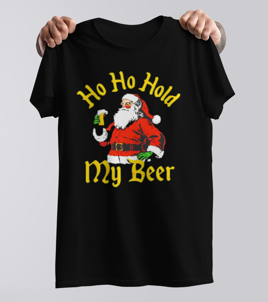 Ho Ho Hold My Beer Santa Christmas T-Shirt