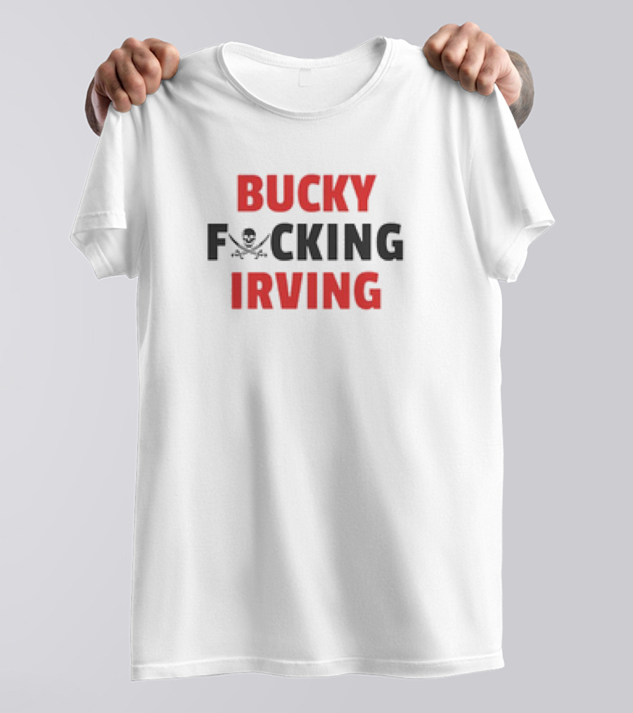 Bucky Fcking Irving Bucs Tampa Bay T-Shirt