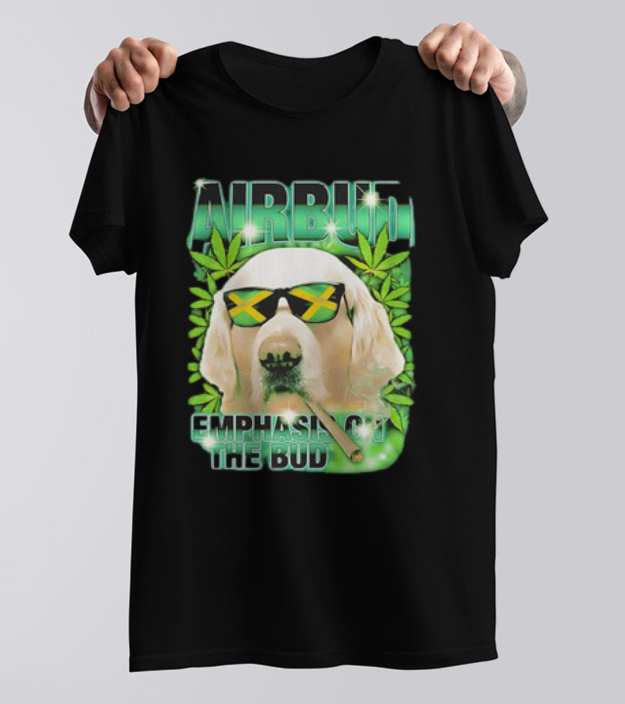 Airbud Emphasis On The Bud With Sunglasses And Cannabis Leaves T-Shirt