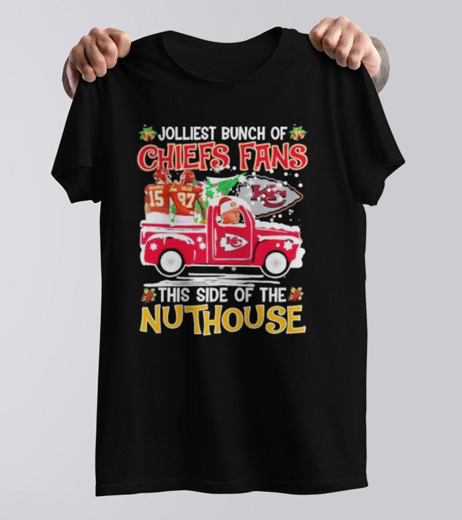 Jolliest Bunch Of Chiefs Fans This Side Of The Nuthouse Christmas Mahomes Kelce Reid KC T-Shirt