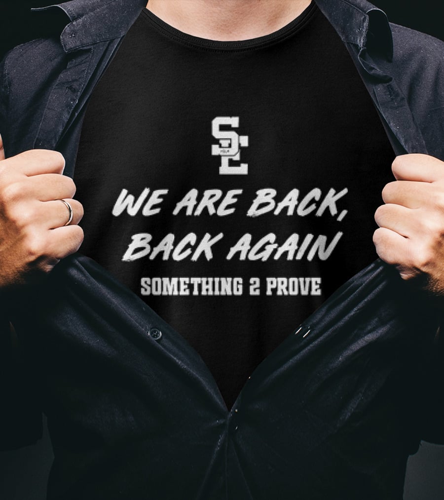 Southeast Polk Rams SE We Are Back Back Again Something 2 Prove T-Shirt
