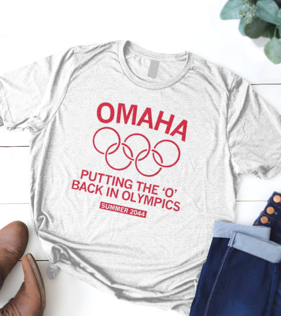 Omaha Putting The O Back In Olympics Summer 2044 T-Shirt