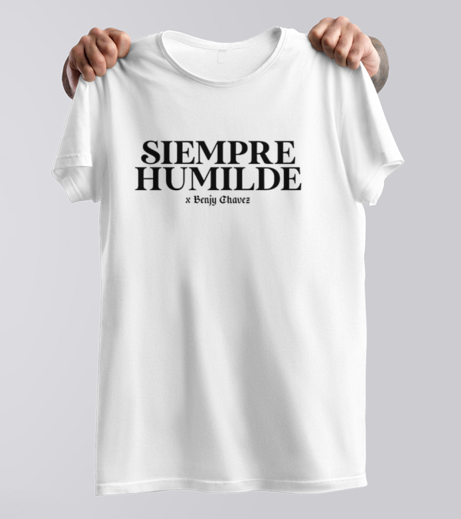 Siempre Humilde Collaboration With Benjy Chavez T-Shirt