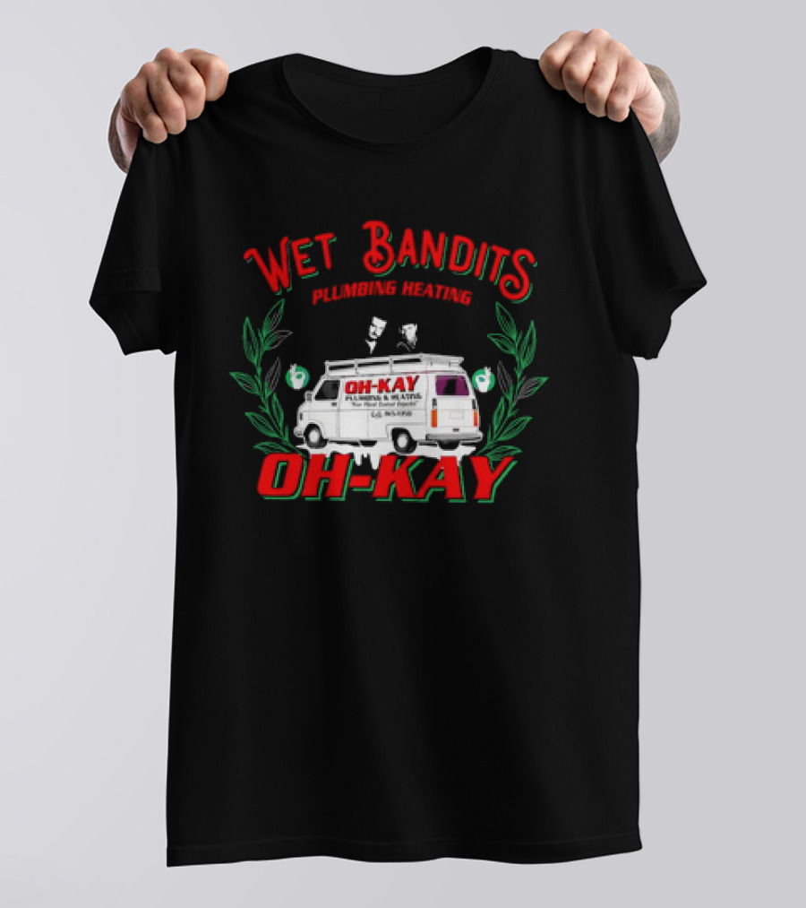 Wet Bandits Plumbing Heating Oh-Kay Christmas Movies Van T-Shirt