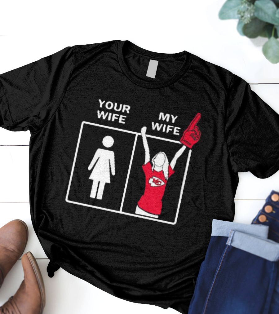 Your Wife My Wife Fan Girls Kansas City Chiefs Enthusiast T-Shirt
