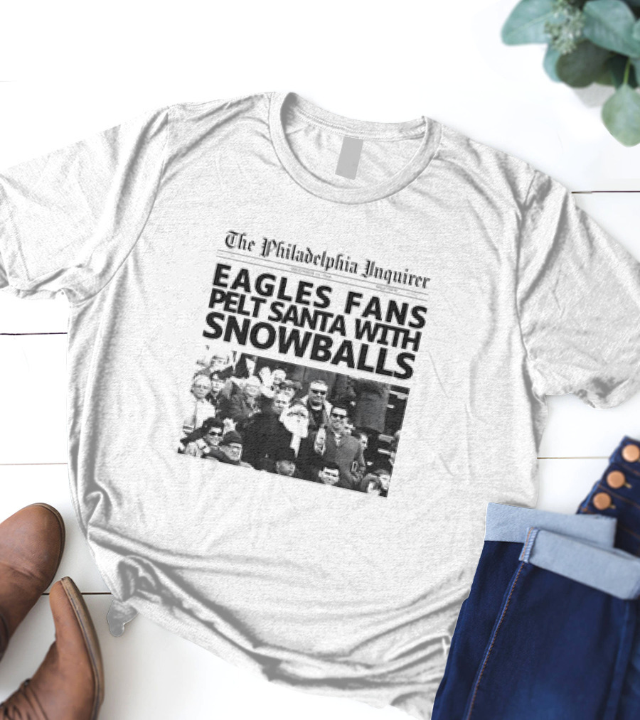 The Philadelphia Inquirer Eagles Fans Pelt Santa With Snowballs T-Shirt